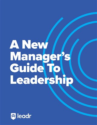 A New Manager’s Guide To Leadership