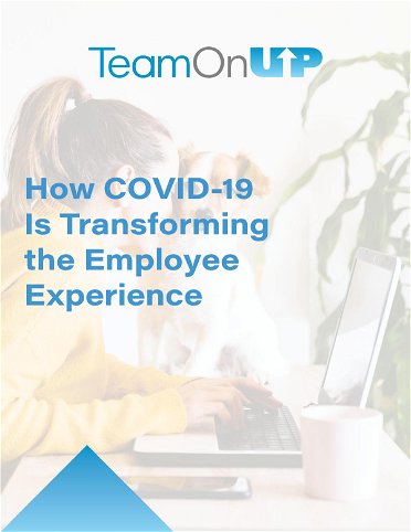 How COVID-19 Is Transforming the Employee Experience