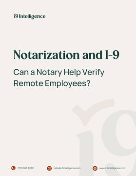 Notarization and I-9: Can a Notary Help Verify Remote Employees? 
