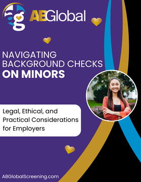 Navigating Background Checks on Minors: Legal, Ethical, and Practical Considerations for Employers