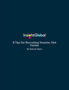 8 Tips for Recruiting Smarter, Not Harder