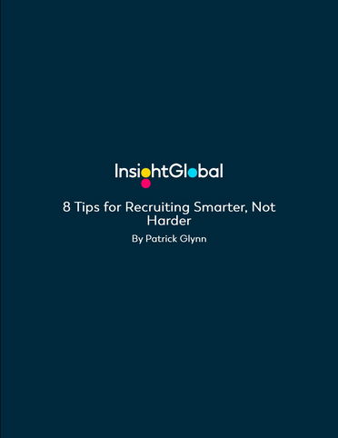 8 Tips for Recruiting Smarter, Not Harder