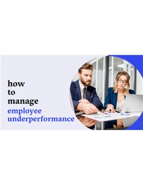 How to manage employee underperformance