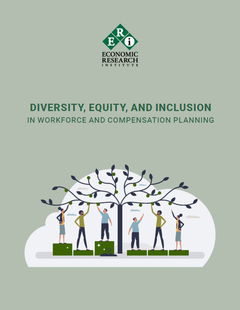 Diversity, Equity, and Inclusion in Workforce and Compensation Planning