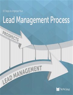 10 Steps to Improve Your Lead Management Process