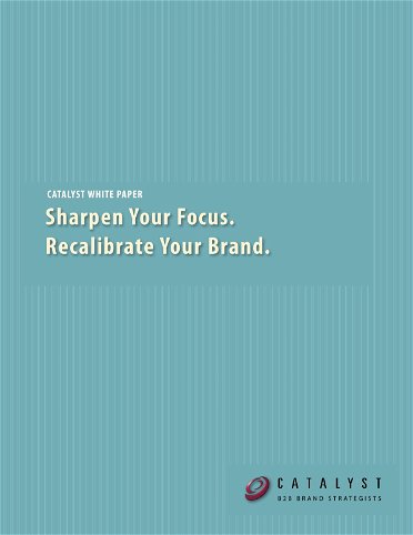 Sharpen Your Focus. Recalibrate Your Brand.