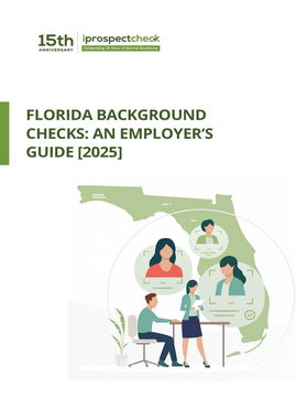 Florida Background Checks: An Employer's Guide (2025)