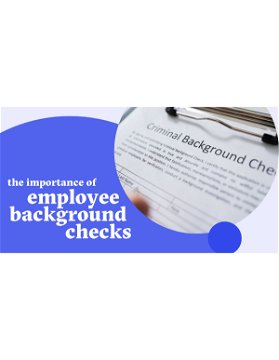 The Importance of Conducting Employee Background Checks.
