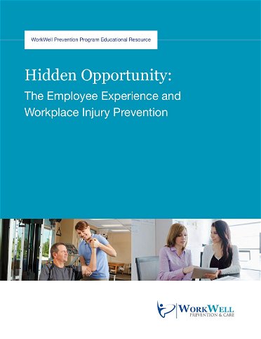Hidden Opportunity: The Employee Experience and Workplace Injury Prevention