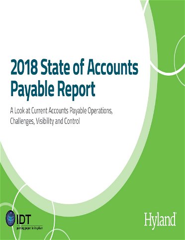 2018 State of Accounts Payable Report by Hyland Software and IDT