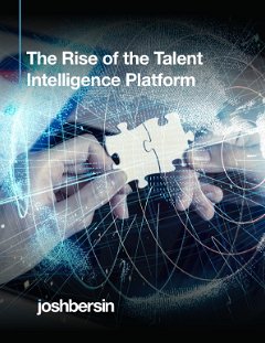 The Rise of the Talent Intelligence Platform by Josh Bersin