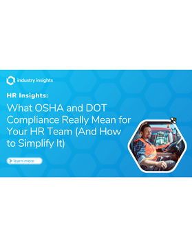 What OSHA and DOT Compliance Really Mean for Your HR Team (And How to Simplify It)