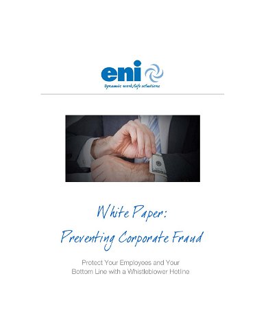 Preventing Corporate Fraud: Protect Your Employees and Your Bottom Line with a Whistleblower Hotline