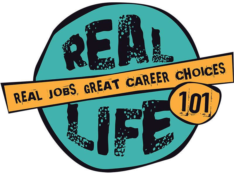 Real Life 101 Series: Real Jobs. Great Career Choices