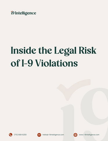 Inside the Legal Risk of I-9 Violations 