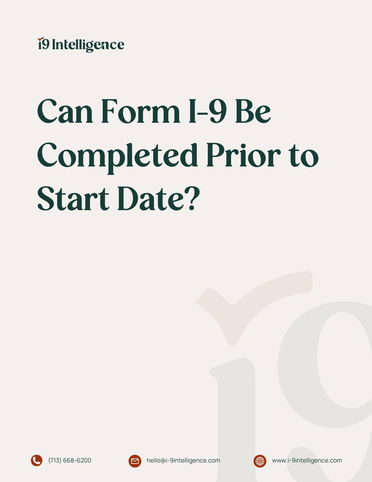 Can Form I-9 Be Completed Prior to Start Date?