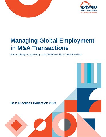 A Definitive Guide on Managing Global Employment in M&A Transactions 