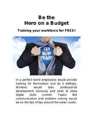 Be the Hero on  a Budget