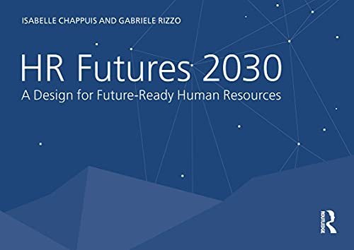 HR Futures 2030: A Design for Future-Ready Human Resources