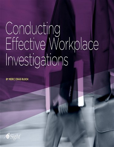 Conducting Effective Workplace Investigations
