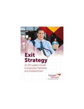 Exit Strategy: An HR Leader’s Guide to Executive Transition and Outplacement