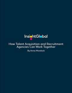 How Talent Acquisition and Recruitment Agencies Can Work Together