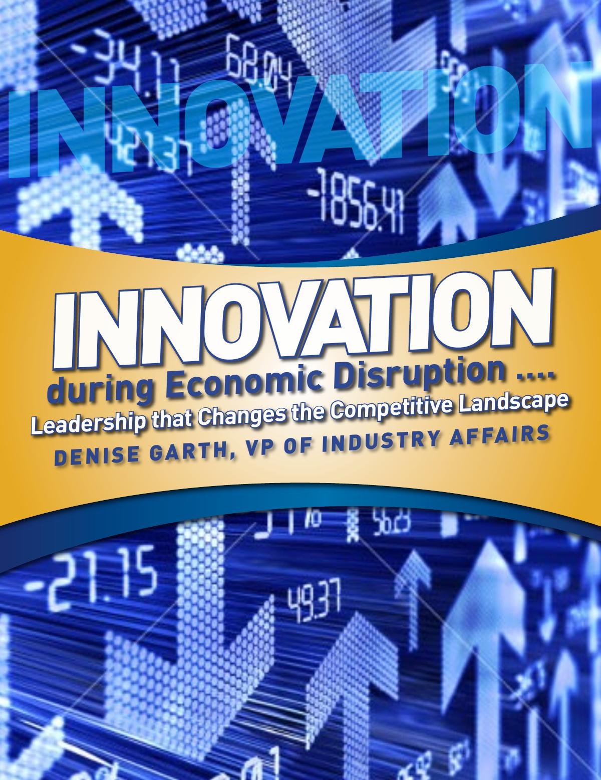 Innovation During Economic Disruption
