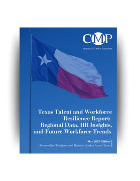 Texas Talent and Workforce  Resilience Report:  Regional Data, HR Insights,  and Future Workforce Trends 