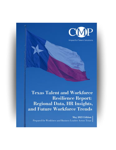 Texas Talent and Workforce  Resilience Report:  Regional Data, HR Insights,  and Future Workforce Trends 