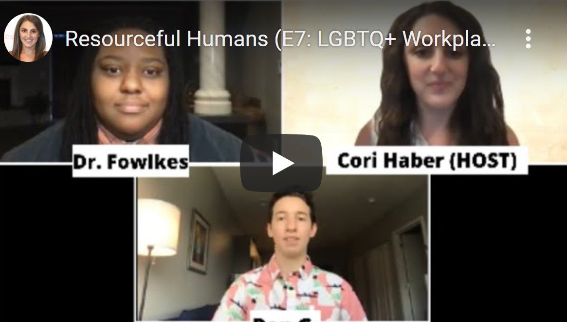Resourceful Humans: E7: LGBTQ+ Workplace Comfort