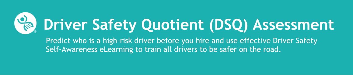Driver Safety Quotient (DSQ) Assessment