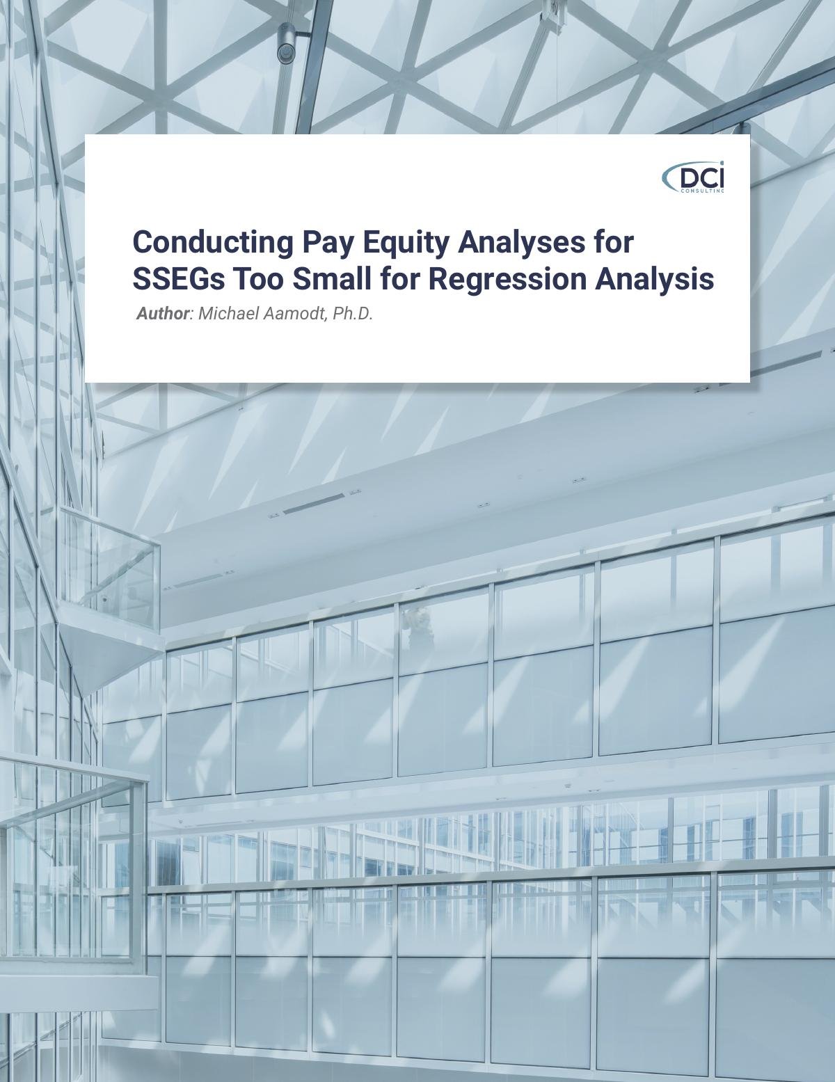 Conducting Pay Equity Analyses for SSEGs Too Small for Regression Analysis