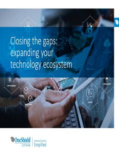 Closing the Gaps: Expanding your technology ecosystem.