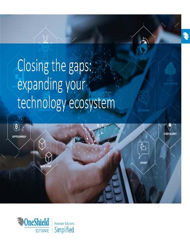 Closing the Gaps: Expanding your technology ecosystem.