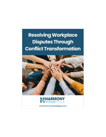 Resolving Workplace Disputes Through Conflict Transformation