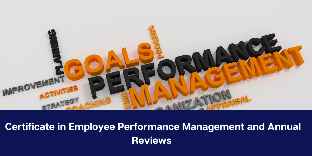 Certificate in Employee Performance Management and Annual Reviews