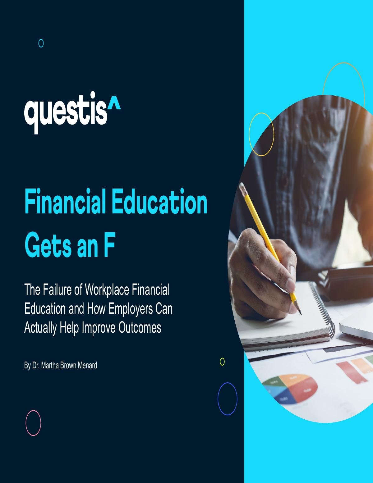 Financial Education Gets an F: The Failure of Workplace Financial Education And How Employers Can Actually Help Improve Outcomes