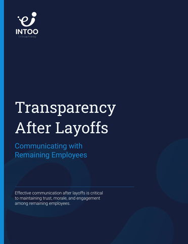 Transparency after layoffs guide: Communicating with remaining employees