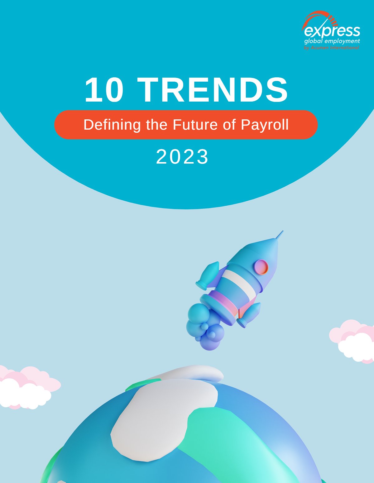 10 Future Trends Shaping Global Payroll: Stay Ahead of the Payroll Landscape Transformative Shifts