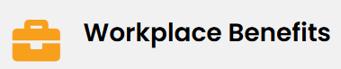 Workplace Benefits