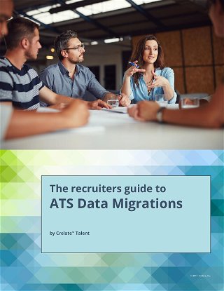 Crelate: The Recruiters Guide to ATS Data Migrations