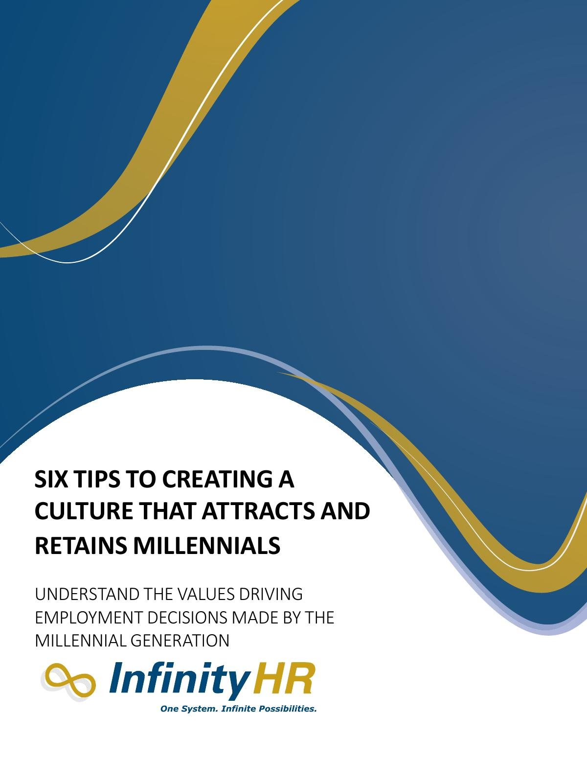 Six Tips to Creating a Culture that Attracts and Retains Millennials