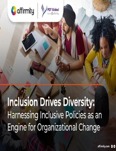 Inclusion Drives Diversity: Harnessing Inclusive Policies as an Engine for Organizational Change