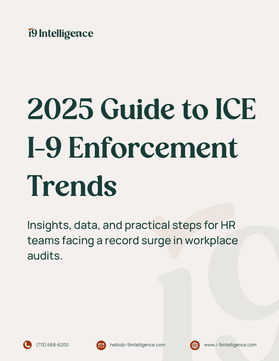 2025 Guide to ICE I-9 Enforcement Trends