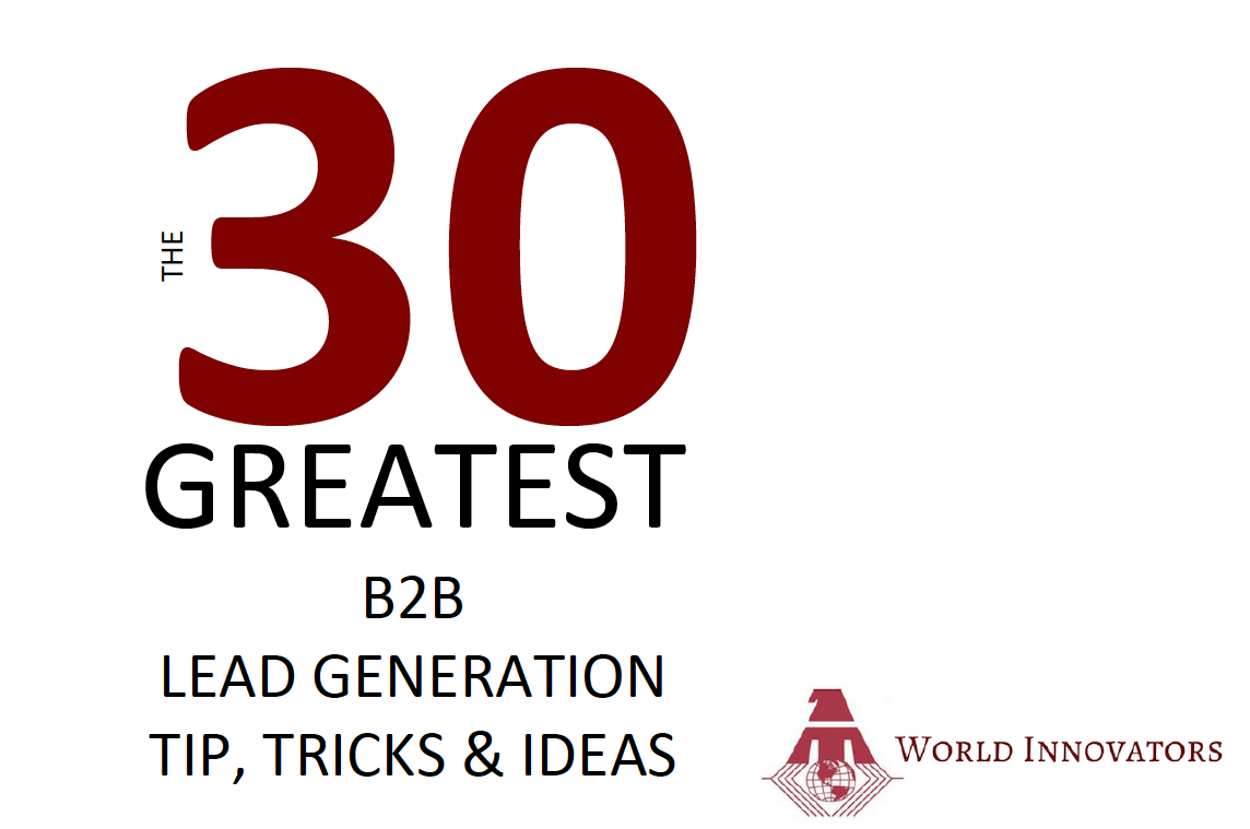 30 Greatest B2B Lead Generation, Tips, Tricks & Ideas