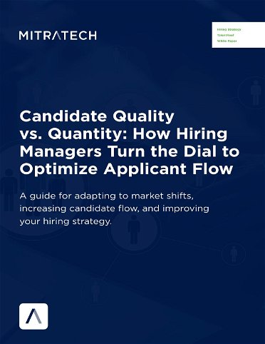 Candidate Quality vs. Quantity: How Hiring Managers Turn the Dial to Optimize Applicant Flow