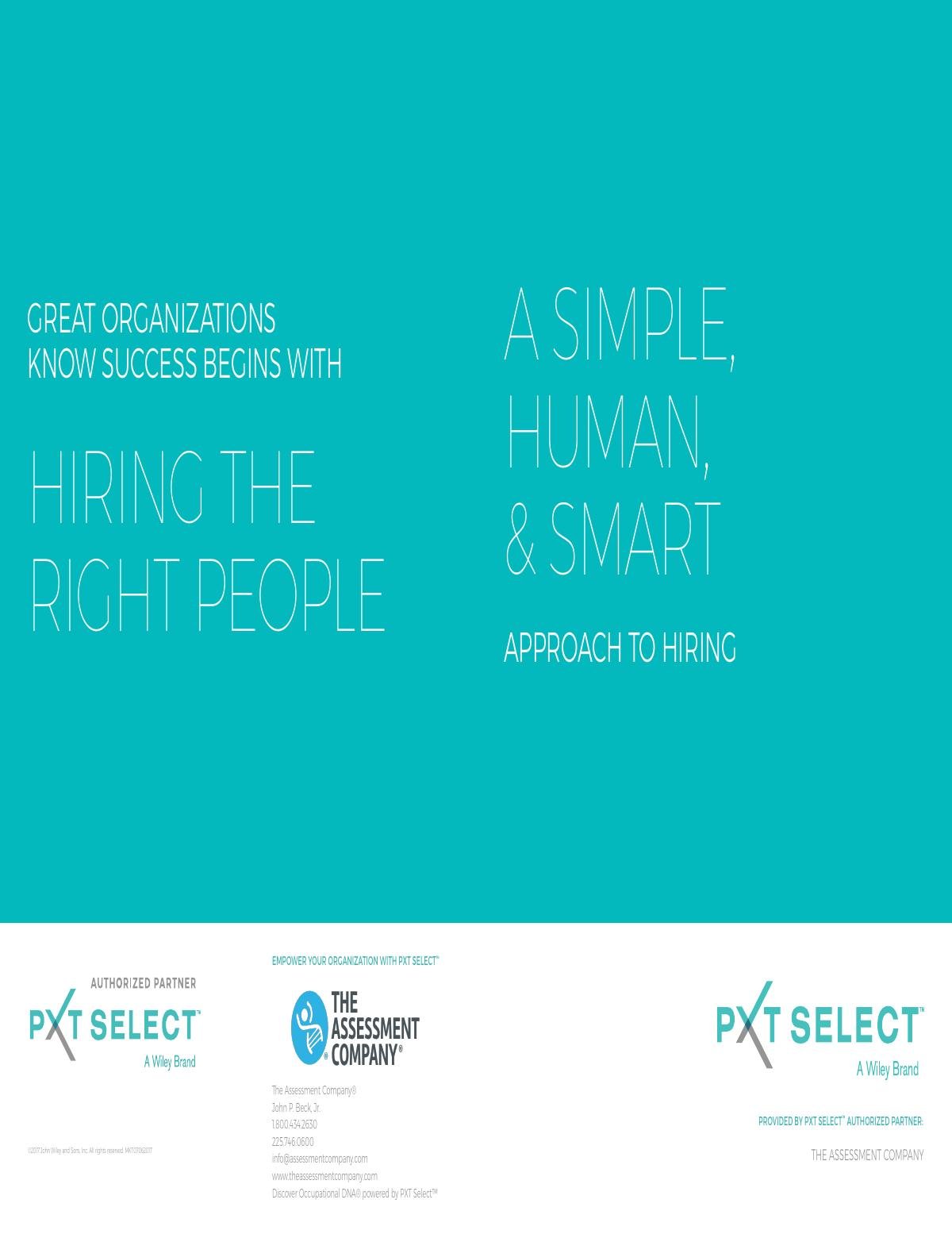 CREATING A GREAT PLACE TO WORK STARTS WITH HIRING THE RIGHT PEOPLE.