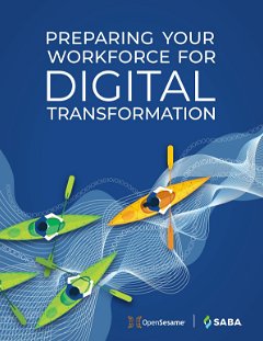 Preparing Your Workforce for Digital Transformation