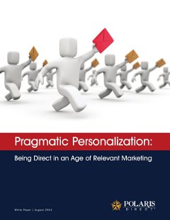 Pragmatic Personalization: Being Direct in an Age of Relevant Marketing