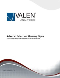 Adverse Selection Warning Signs: How to avoid being negatively impacted by the competition.